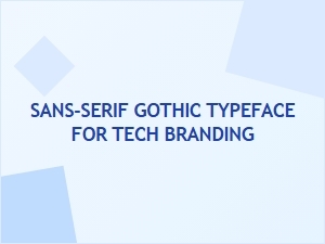 Best Sans-Serif Gothic Fonts for Tech Branding